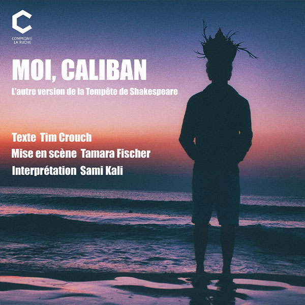 Répétition ouverte de Moi, Caliban