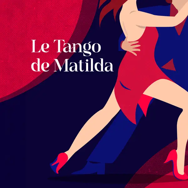 Le Tango de Matilda / COMPLET